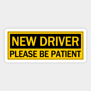 New Driver Please Be Patient, Caution New Driver Is Coming. Sticker